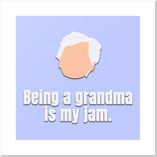 Being a grandma is my Jam Posters and Art